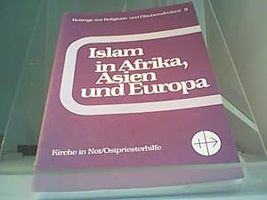 Bild des Verkufers fr Islam in Afrika, Asien und Europa Zum Verhltnis zwischen Christen und Muslimen zum Verkauf von Eichhorn GmbH