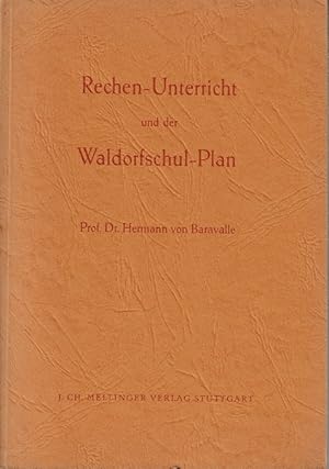 Seller image for Rechen-Unterricht und der Waldorfschul-Plan. for sale by Versandantiquariat Sylvia Laue