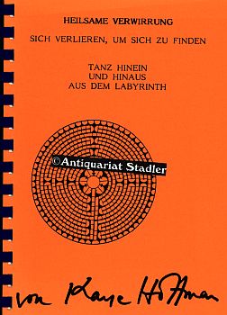 Heilsame Verwirrung. Sich verlieren um sich zu finden. Verlagsgemeinschaft Anarche Nr. 35.