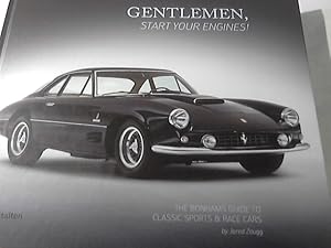 Seller image for Gentlemen, start your engines! : the Bonhams guide to classic sports & race cars. by Jared Zaugg for sale by Versandhandel Rosemarie Wassmann