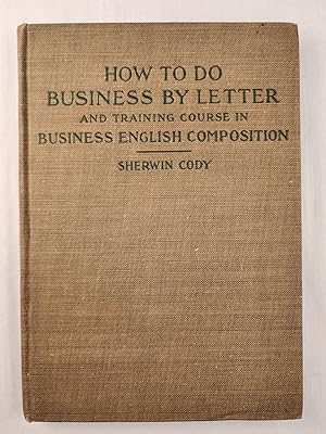 How to do Business by Letter and Training Course in Business English Composition