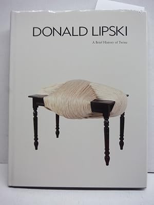 Seller image for Donald Lipski: A Brief History of Twine for sale by Imperial Books and Collectibles