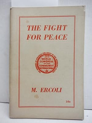 The fight for peace: Report on the preparations for imperialist war and the tasks of the Communis...
