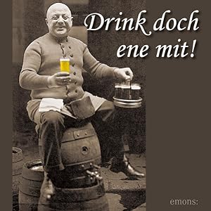 Imagen del vendedor de Drink doch ene mit: Der klsche Kbes a la venta por Antiquariat Armebooks