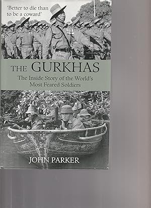 Immagine del venditore per THE GURKHAS: The Inside Story of the World's Most Feared Soldiers venduto da BOOK NOW