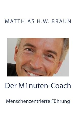 Imagen del vendedor de Der Minuten Coach: Menschenzentrierte Fhrung a la venta por Antiquariat Buchhandel Daniel Viertel