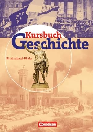 Bild des Verkufers fr Kursbuch Geschichte - Bisherige Ausgabe - Rheinland-Pfalz: Von der Antike bis zur Gegenwart: Schlerbuch [Hauptbd.]. zum Verkauf von Antiquariat Buchhandel Daniel Viertel