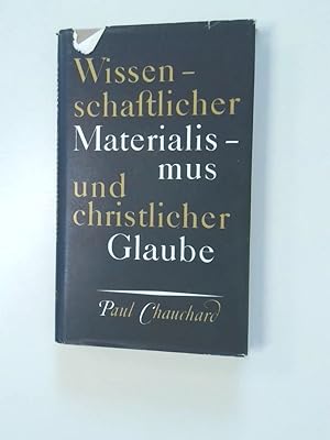 Bild des Verkufers fr Wissenschaftlicher Materialismus und Christlicher Glaube. zum Verkauf von Antiquariat Buchhandel Daniel Viertel