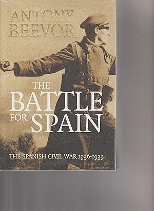 Imagen del vendedor de THE BATTLE FOR SPAIN: The Spanish Civil War 1936-1939 a la venta por BOOK NOW