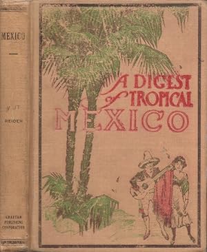 Imagen del vendedor de A Digest of Tropical Mexico a la venta por Americana Books, ABAA