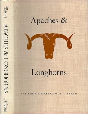 Image du vendeur pour Apaches & Longhorns The Reminiscences of Will C. Barnes mis en vente par Americana Books, ABAA