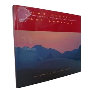 Imagen del vendedor de Two Eagles / Dos Aguilas: A Natural History of the United States-Mexico Borderlands a la venta por dC&A Books