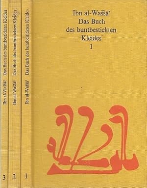 Bild des Verkufers fr Das Buch des buntbestickten Kleides. 3 Bnde. Aus dem Arabischen bersetzt und herausgegeben von Dieter Bellmann. zum Verkauf von Antiquariat an der Nikolaikirche