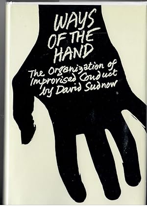 Immagine del venditore per Ways of the Hand: Organization of Improvised Conduct venduto da Enterprise Books