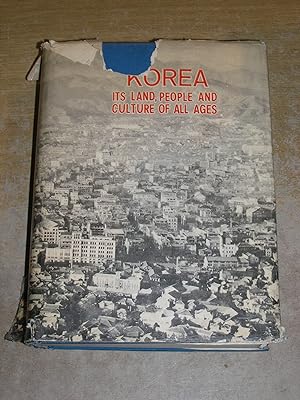 Korea: Its Land, People and Culture Of All Ages