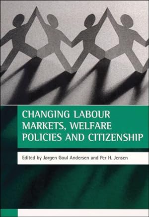 Image du vendeur pour Changing Labour Markets, Welfare Policies and Citizenship mis en vente par GreatBookPrices