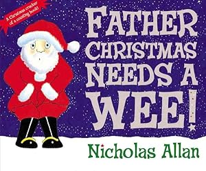 Image du vendeur pour Father Christmas Needs a Wee! mis en vente par GreatBookPrices