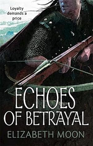 Image du vendeur pour Echoes Of Betrayal : Paladin's Legacy: Book Three mis en vente par AHA-BUCH GmbH