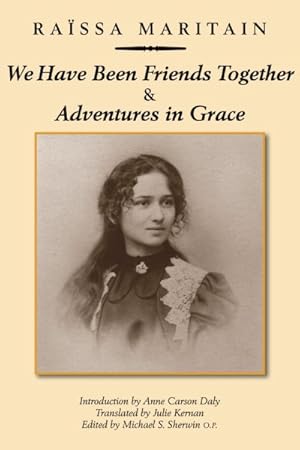 Seller image for We Have Been Friends Together & Adventures in Grace : Memoirs for sale by GreatBookPrices