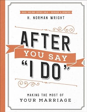 Seller image for After You Say \ i Do\ : Making the Most of Your Marriage for sale by moluna