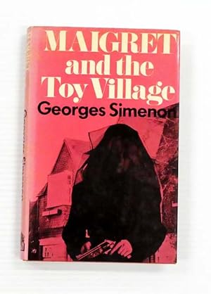 Seller image for Maigret and the Toy Village for sale by Adelaide Booksellers