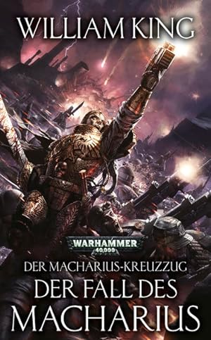 Immagine del venditore per Warhammer 40.000 - Der Fall des Macharius: Der Macharius-Kreuzzug Teil 3 venduto da Buchhandlung Loken-Books