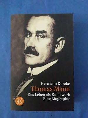 Seller image for Thomas Mann : das Leben als Kunstwerk ; [eine Biographie]. Fischer ; 14872. for sale by Antiquariat BehnkeBuch