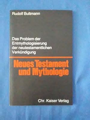 Bild des Verkufers fr Neues Testament und Mythologie : d. Problem d. Entmythologisierung d. neutestamentl. Verkndigung. Beitrge zur evangelischen Theologie ; Bd. 96. zum Verkauf von Antiquariat BehnkeBuch