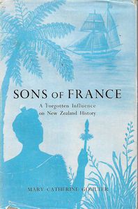 Image du vendeur pour Sons of France : A Forgotten Influence on New Zealand History mis en vente par Book Haven