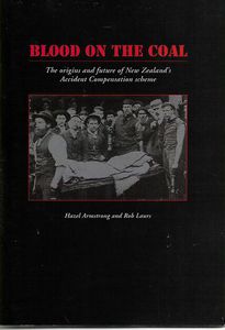 Seller image for Blood on the Coal. The Origins And Future of New Zealand's Accident Compensation Scheme for sale by Book Haven