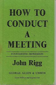 Immagine del venditore per How To Conduct a Meeting. Standing Orders And Rules of Debate venduto da Book Haven