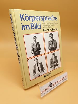 Seller image for Krpersprache im Bild ; die unbewussten Botschaften ; ihre Merkmale und Deutung auf einen Blick for sale by Roland Antiquariat UG haftungsbeschrnkt