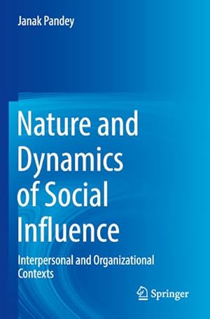 Immagine del venditore per Nature and Dynamics of Social Influence venduto da BuchWeltWeit Ludwig Meier e.K.
