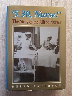 5.30, Nurse! : The Story of the Alfred Nurses