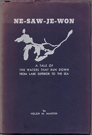 Seller image for Ne-Saw-je-Won" as the Ottawas Say: A Tale of the Waters That Tun Down from Lake Superior to the Sea for sale by Clausen Books, RMABA