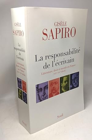 Seller image for La Responsabilit de l'crivain: Littrature droit et morale en France (XIXe-XXIe sicle) for sale by crealivres