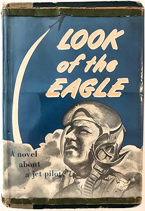 Seller image for Look of the Eagle for sale by The Aviator's Bookshelf