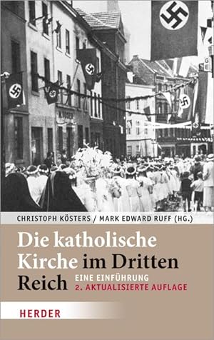 Bild des Verkufers fr Die katholische Kirche im Dritten Reich: Eine Einfhrung zum Verkauf von buchversandmimpf2000