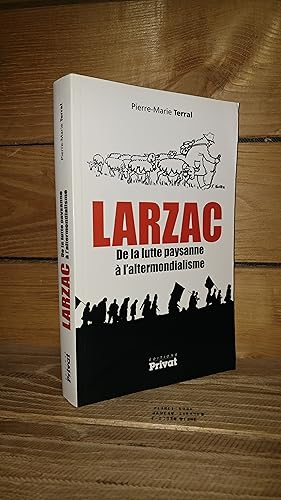 Image du vendeur pour LARZAC : De la lutte paysanne  l'altermondialisation mis en vente par Planet's books