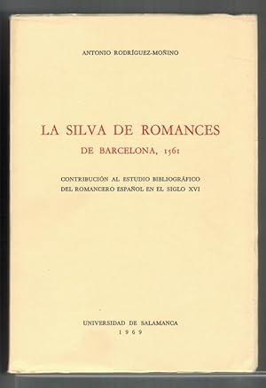 La Silva de Romances de Barcelona, 1561: contribución al estudio bibliográfico del romancero espa...