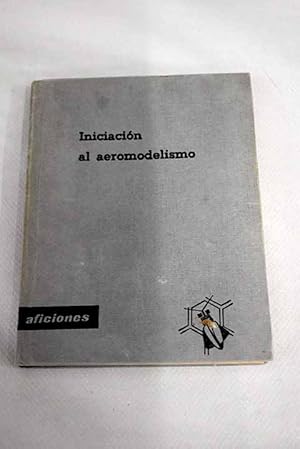 Imagen del vendedor de Iniciacin al aeromodelismo a la venta por Alcan Libros