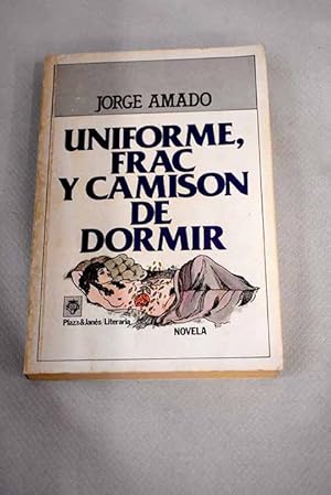 Uniforme, frac y camisón de dormir