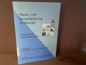 Raum- und Umweltplanung im Wandel. Festschrift für Hans Kistenmacher.