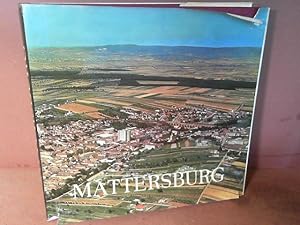 50 Jahre Stadtgemeinde Mattersburg - Heimatbuch der Stadtgemeinde Mattersbuch.