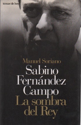 Imagen del vendedor de Sabino Fernández Campo: la sombra del rey . a la venta por Librería Astarloa