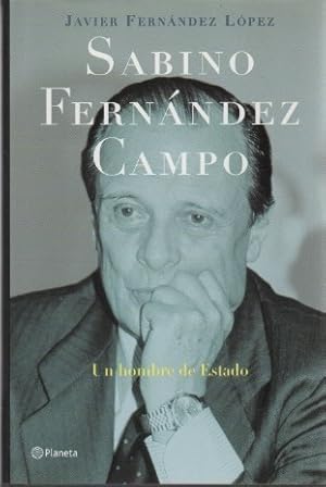 Bild des Verkufers fr Sabino Fernndez Campo. Un hombre de Estado . zum Verkauf von Librera Astarloa