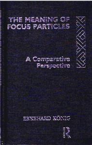 Immagine del venditore per The Meaning of Focus Particles - A Comparative Perspective venduto da PRIMOBUCH