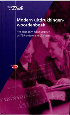 Modern uitdrukkingenwoordenboek - het mag geen naam hebben en 799 andere uitdrukkingen