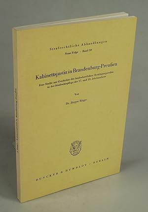 Bild des Verkufers fr Kabinettsjustiz in Brandenburg-Preuen. zum Verkauf von Antiquariat Dorner
