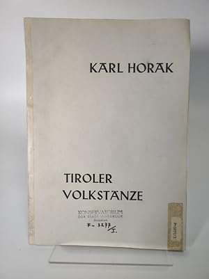 Bild des Verkufers fr Tiroler Volkstnze aus alter berlieferung. zum Verkauf von Antiquariat Bookfarm